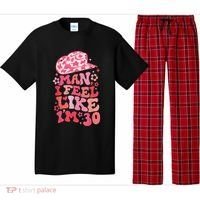 Man I Feel Like Im 30 Western 30th Birthday 30th Birthday Pajama Set thumb 0