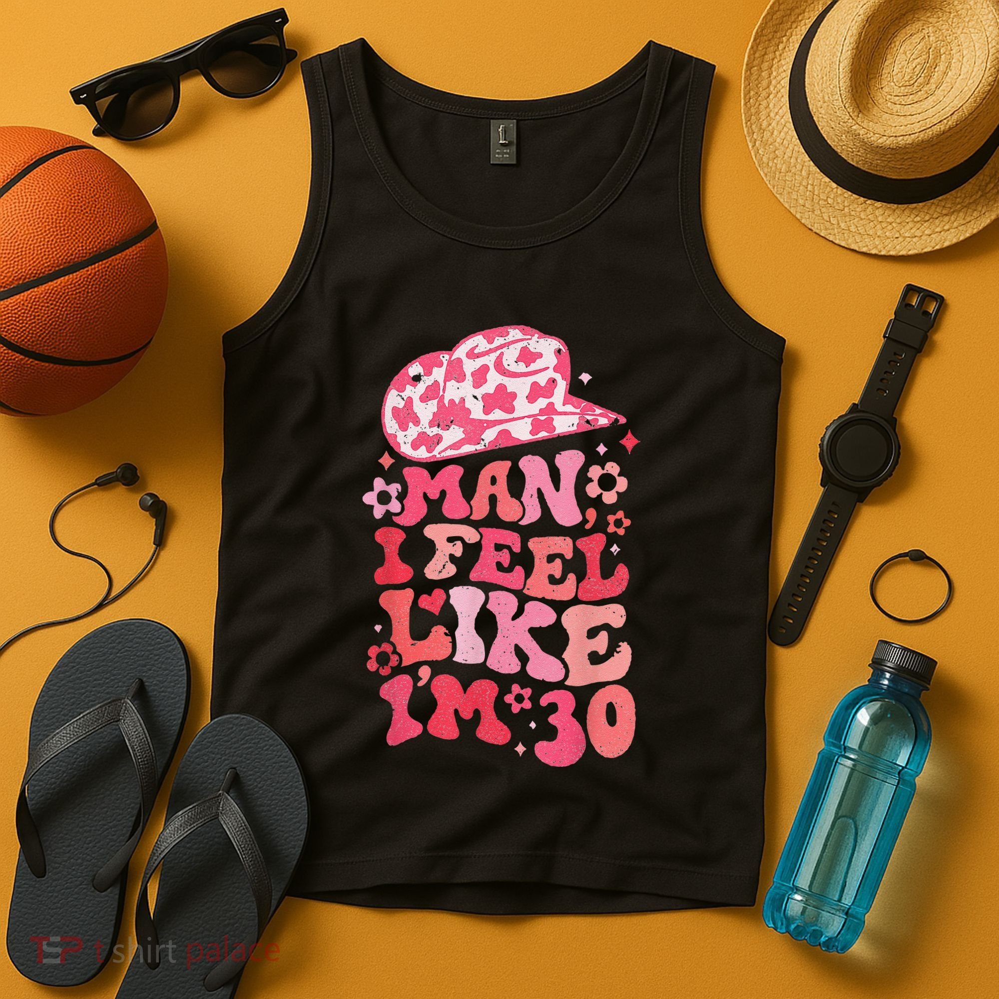 Man I Feel Like Im 30 Western 30th Birthday 30th Birthday Tank Top