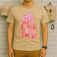 Man I Feel Like Im 30 Western 30th Birthday 30th Birthday T-Shirt thumb 6