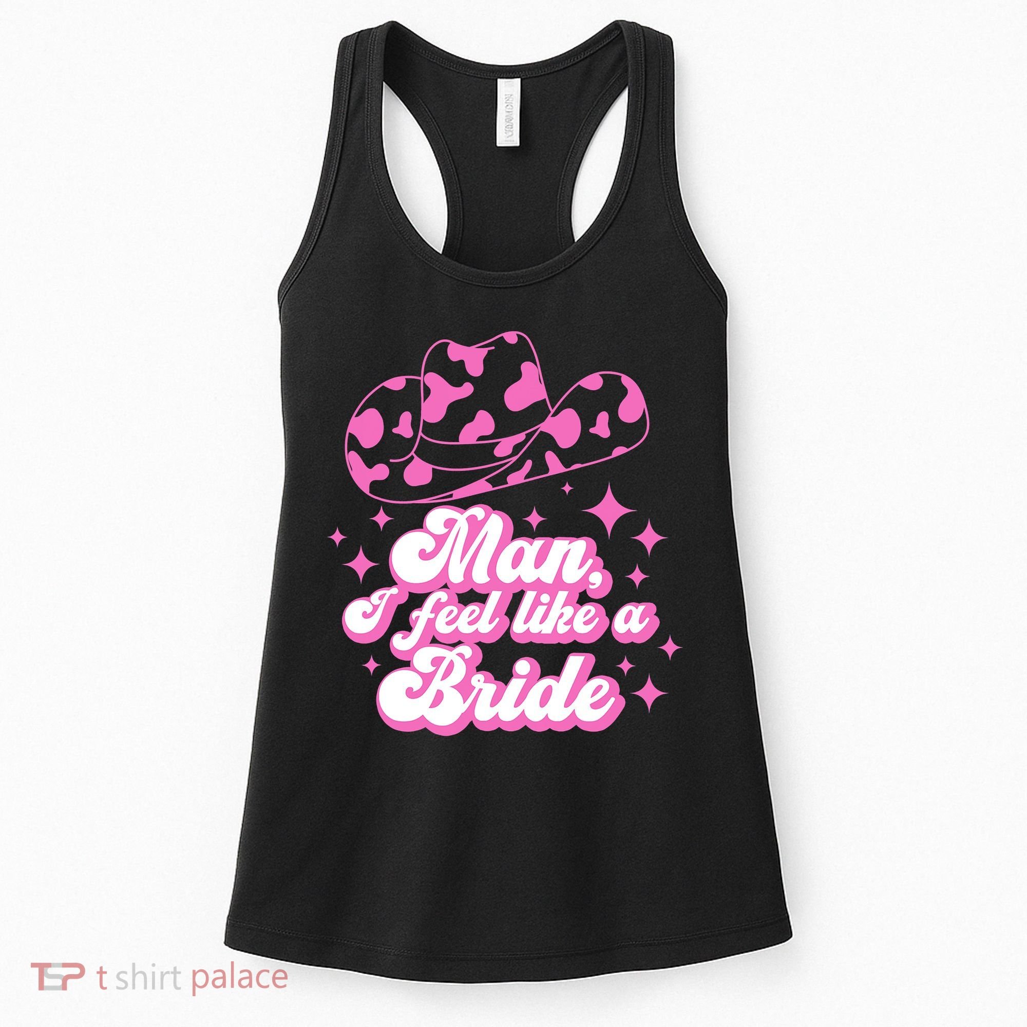 Man I Feel Like A Bride Retro Cowboy Hat Western Cowgirl Women's Tank Top