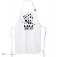 Man I Feel Like A Bride Cowgirl Bachelorette Party Western Apron thumb 0