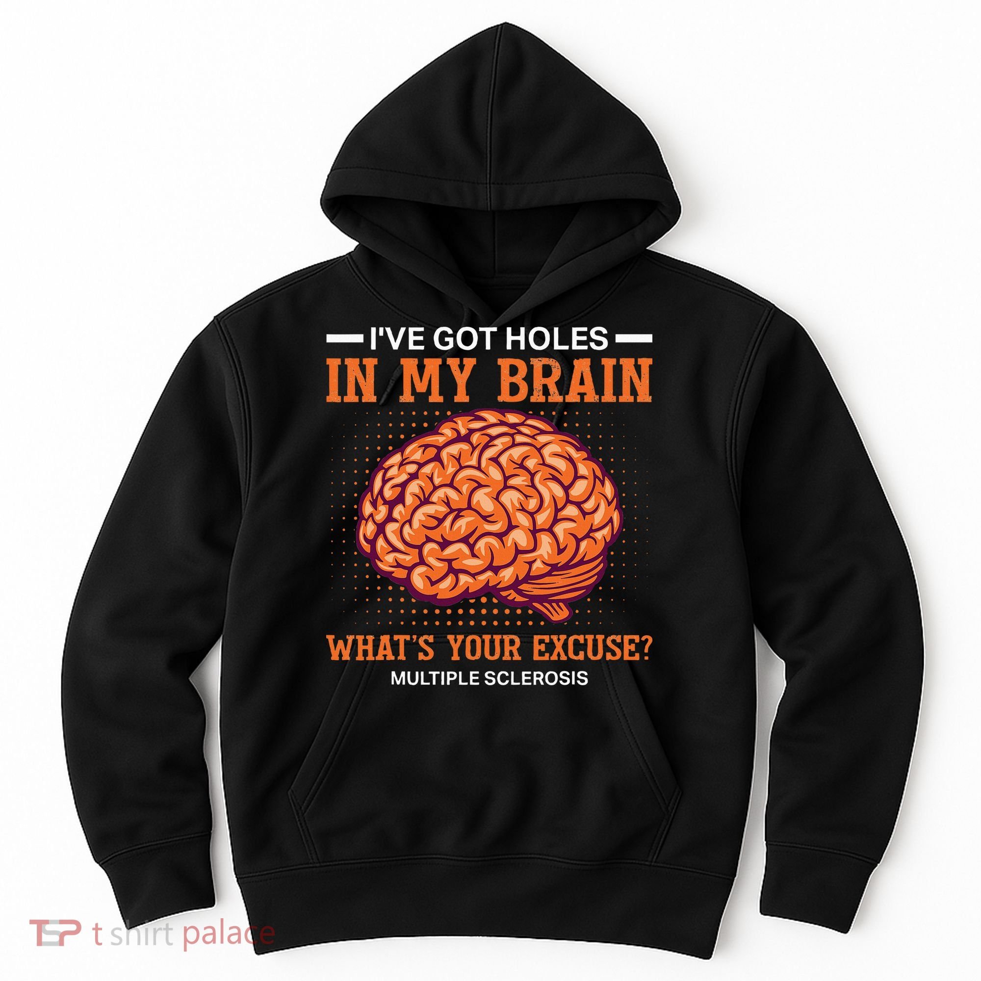 Ms IVe Got Holes In My Brain Multiple Sclerosis Awareness Hoodie