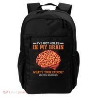 Ms IVe Got Holes In My Brain Multiple Sclerosis Awareness Backpack thumb 0
