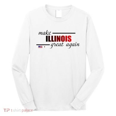 Make Illinois Great Again Long Sleeve Shirt