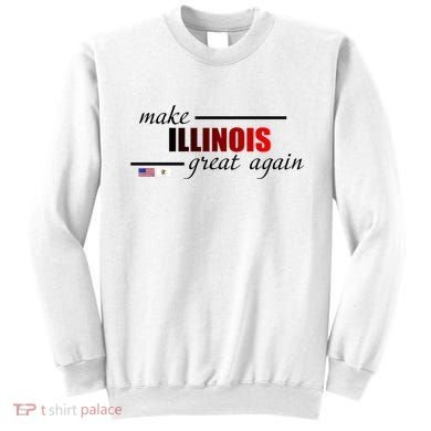 Make Illinois Great Again Sweatshirt