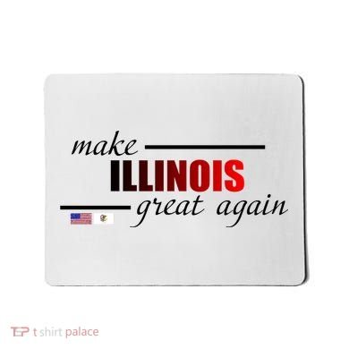 Make Illinois Great Again Mousepad