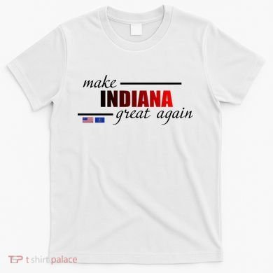 Make Indiana Great Again T-Shirt