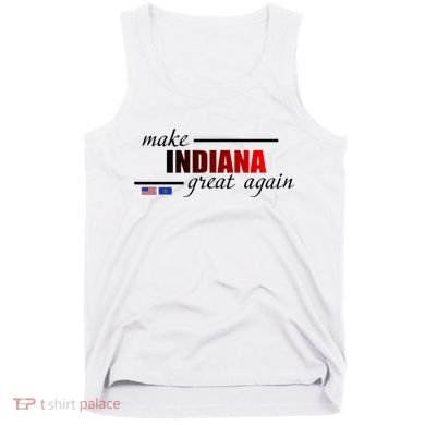 Make Indiana Great Again Tank Top