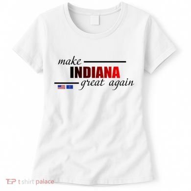 Make Indiana Great Again Women's T-Shirt