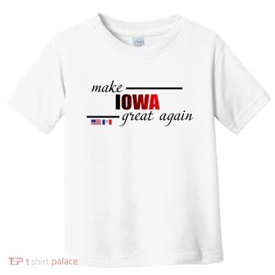 Make Iowa Great Again Toddler T-Shirt