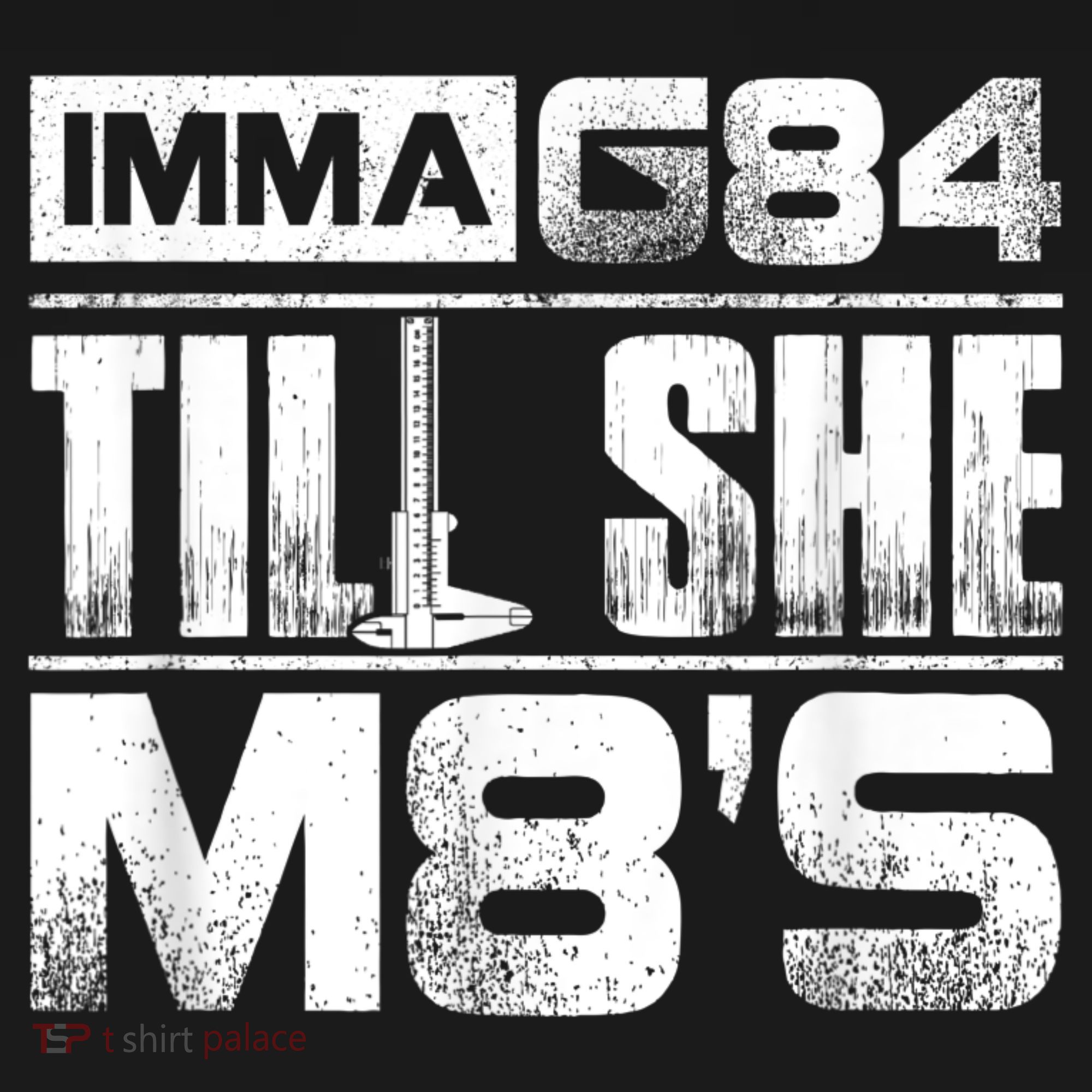 Machinist Imma G84 Till She M8's Birthday T-Shirt