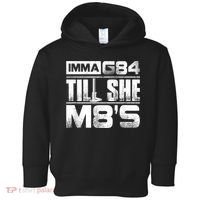 Machinist Imma G84 Till She M8's Birthday Toddler Hoodie thumb 0