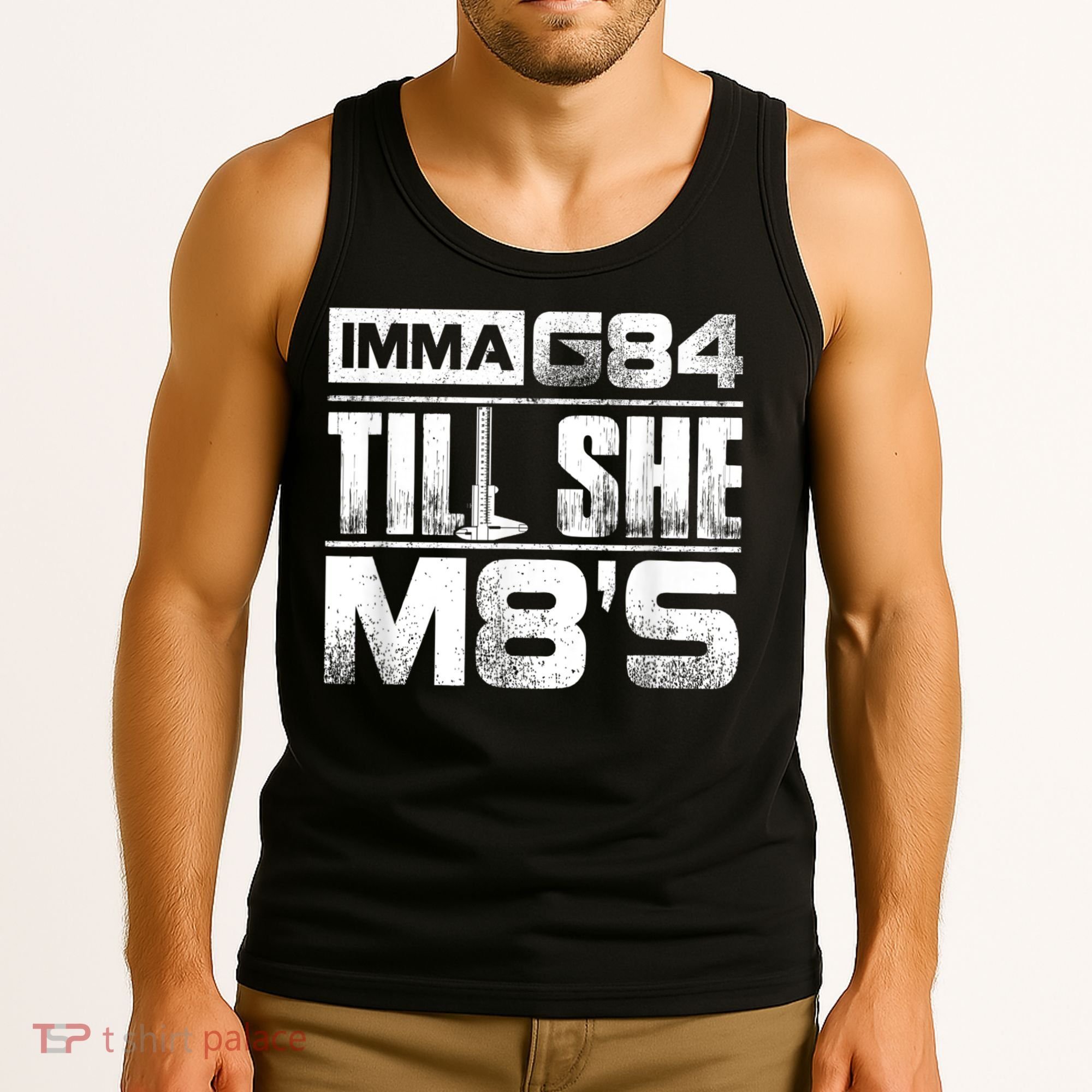 Machinist Imma G84 Till She M8's Birthday Tank Top