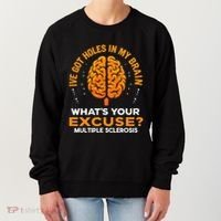 Ms IVe Got Holes In My Brain Multiple Sclerosis Awareness Gift Women's Sweatshirt thumb 0