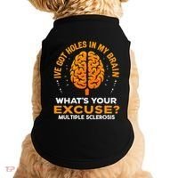 Ms IVe Got Holes In My Brain Multiple Sclerosis Awareness Gift Doggie Tank thumb 0