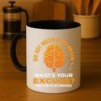 Ms IVe Got Holes In My Brain Multiple Sclerosis Awareness Gift Coffee Mug thumb 4