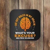 Ms IVe Got Holes In My Brain Multiple Sclerosis Awareness Gift Coaster thumb 0