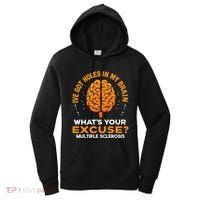 Ms IVe Got Holes In My Brain Multiple Sclerosis Awareness Gift Women's Hoodie thumb 0