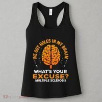Ms IVe Got Holes In My Brain Multiple Sclerosis Awareness Gift Women's Tank Top thumb 3