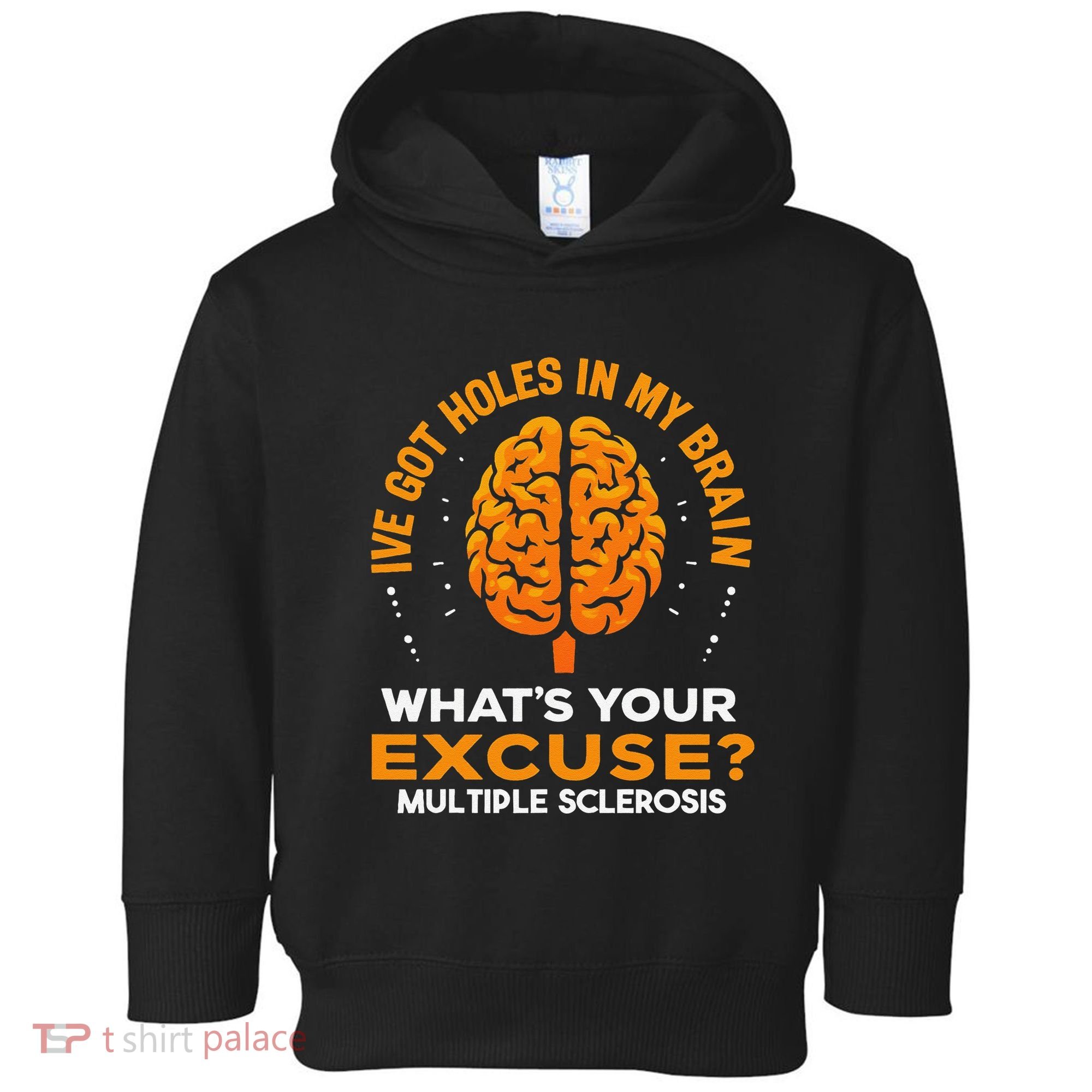 Ms IVe Got Holes In My Brain Multiple Sclerosis Awareness Gift Toddler Hoodie