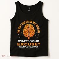 Ms IVe Got Holes In My Brain Multiple Sclerosis Awareness Gift Tank Top thumb 2
