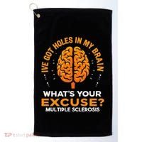 Ms IVe Got Holes In My Brain Multiple Sclerosis Awareness Gift Golf Towel thumb 0