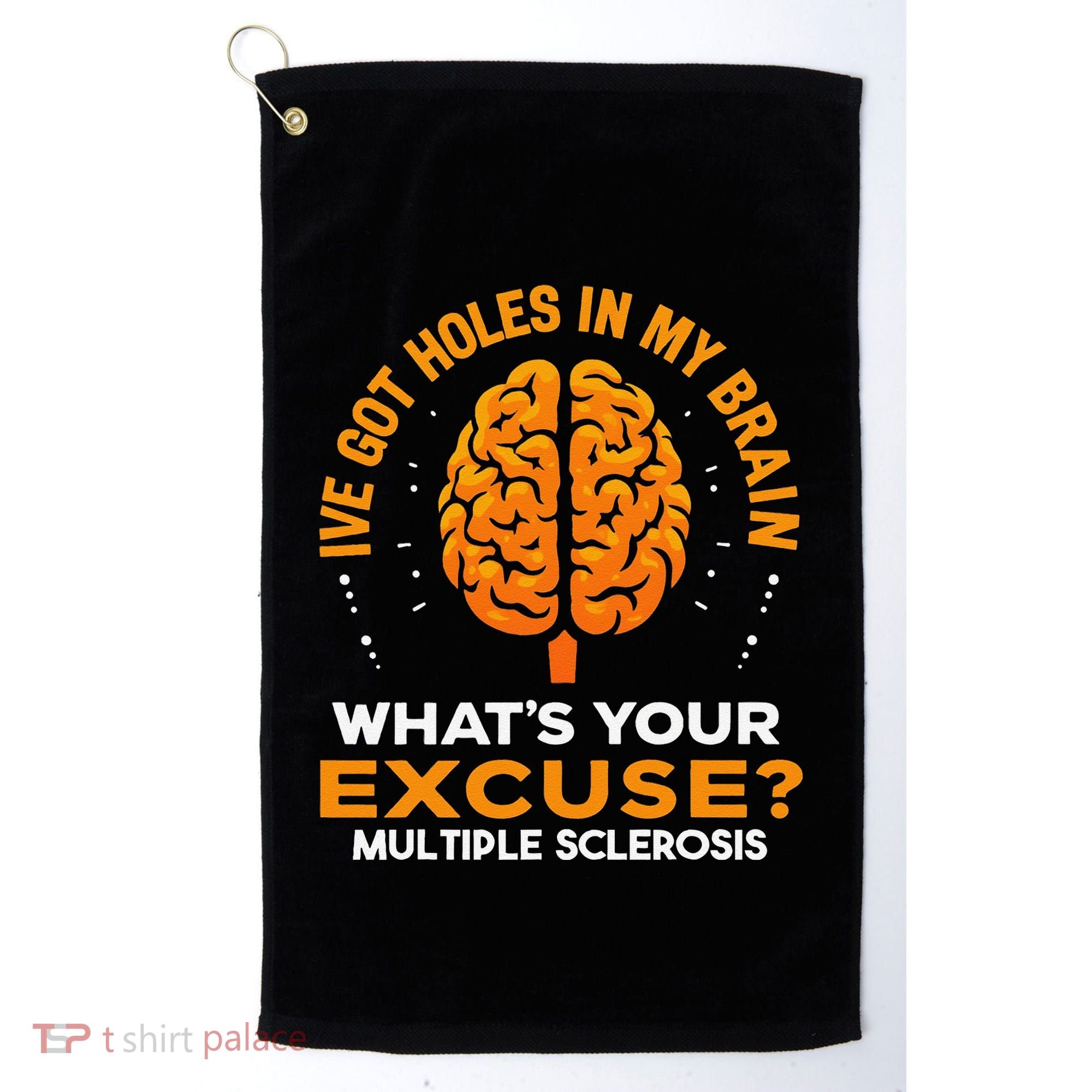 Ms IVe Got Holes In My Brain Multiple Sclerosis Awareness Gift Golf Towel