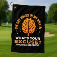 Ms IVe Got Holes In My Brain Multiple Sclerosis Awareness Gift Golf Towel thumb 1