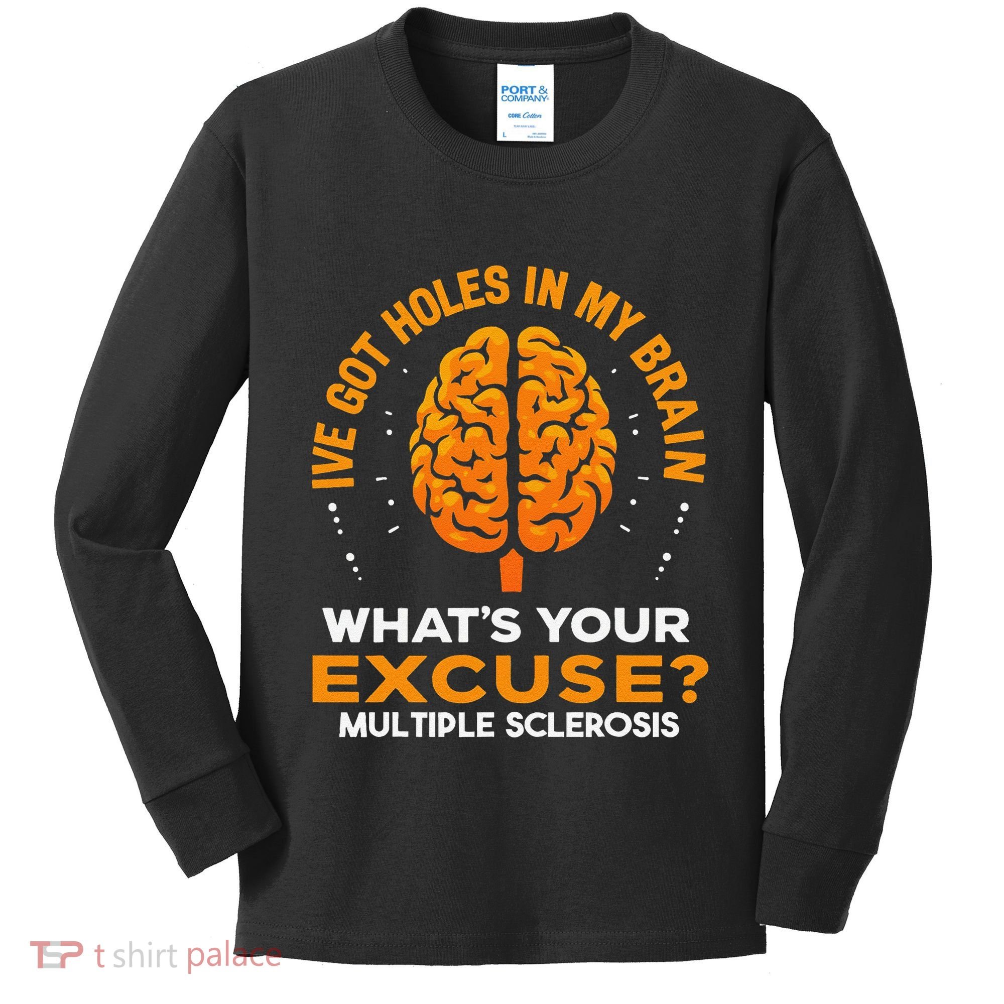 Ms IVe Got Holes In My Brain Multiple Sclerosis Awareness Gift Kids Long Sleeve Shirt