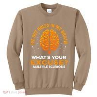 Ms IVe Got Holes In My Brain Multiple Sclerosis Awareness Gift Sweatshirt thumb 0