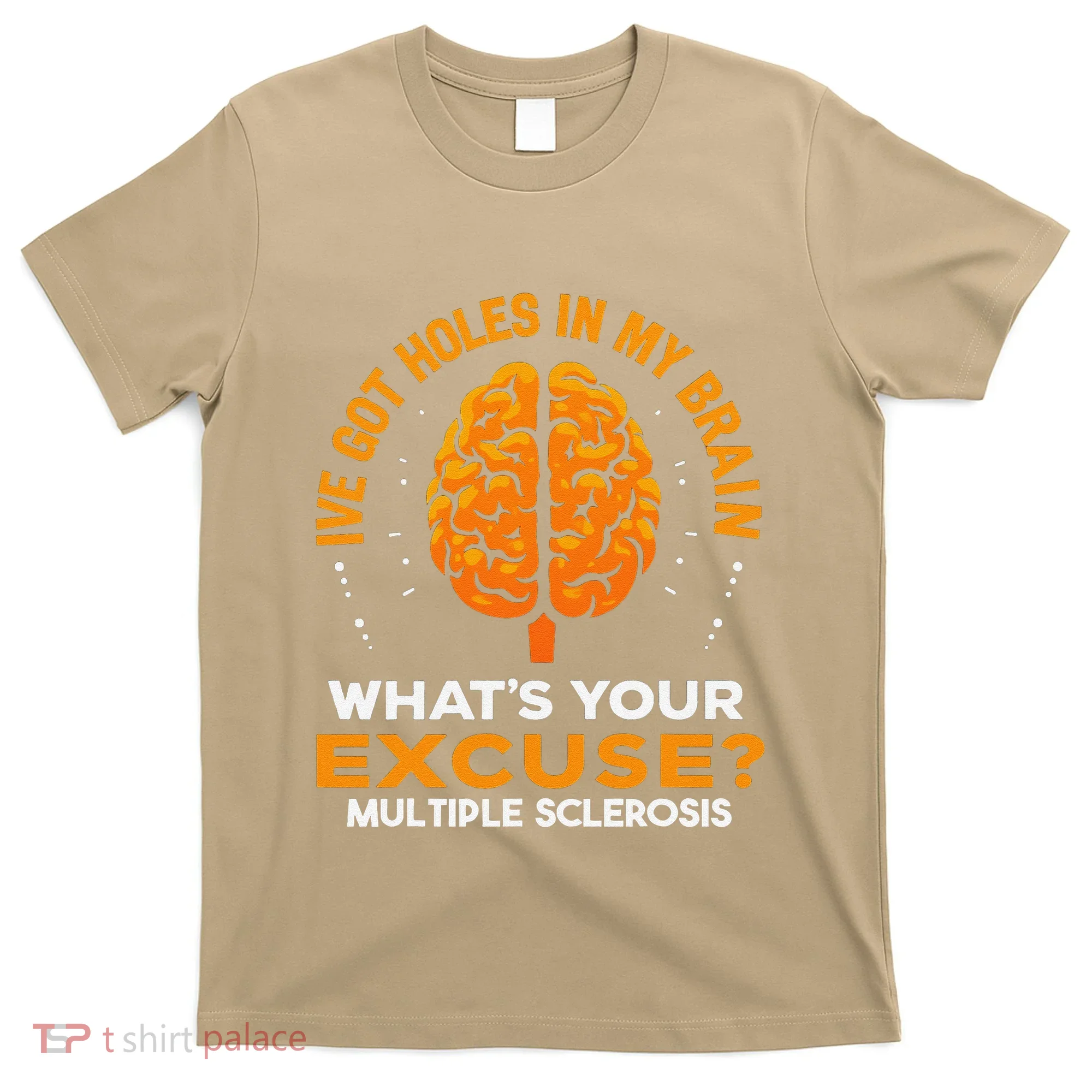 Ms IVe Got Holes In My Brain Multiple Sclerosis Awareness Gift T-Shirt