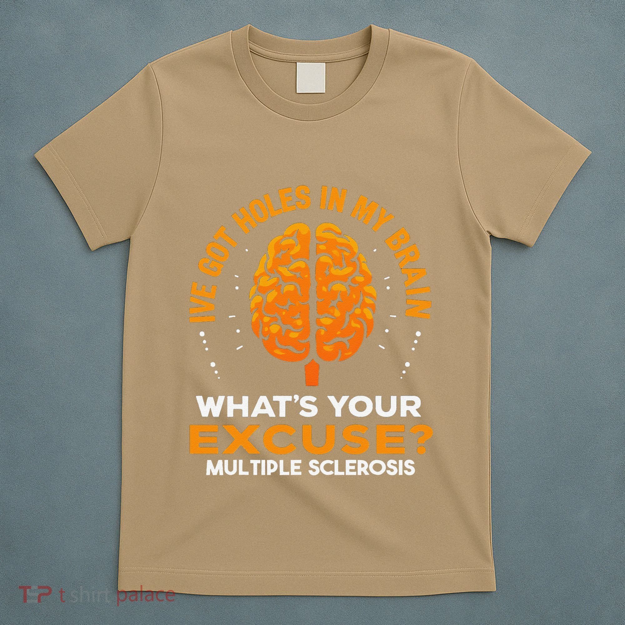 Ms IVe Got Holes In My Brain Multiple Sclerosis Awareness Gift T-Shirt