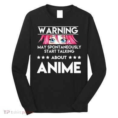 Might Start Talking About Anime  Long Sleeve Shirt