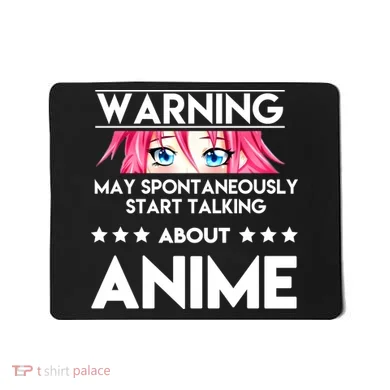 Might Start Talking About Anime  Mousepad