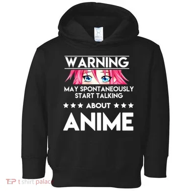 Might Start Talking About Anime  Toddler Hoodie