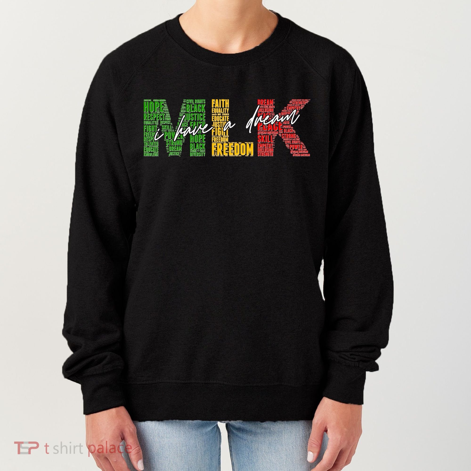 Mlk I Have A Dream Women's Sweatshirt