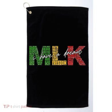 Mlk I Have A Dream Golf Towel