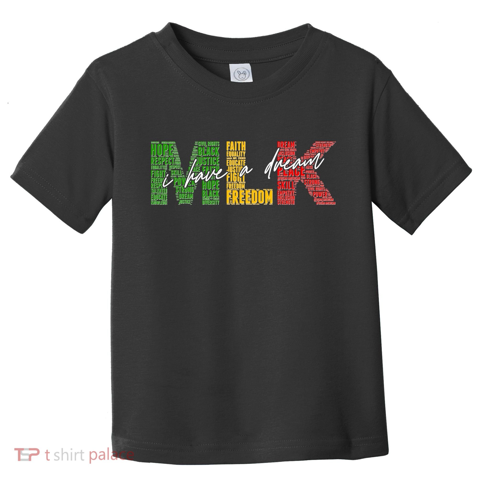 Mlk I Have A Dream Toddler T-Shirt