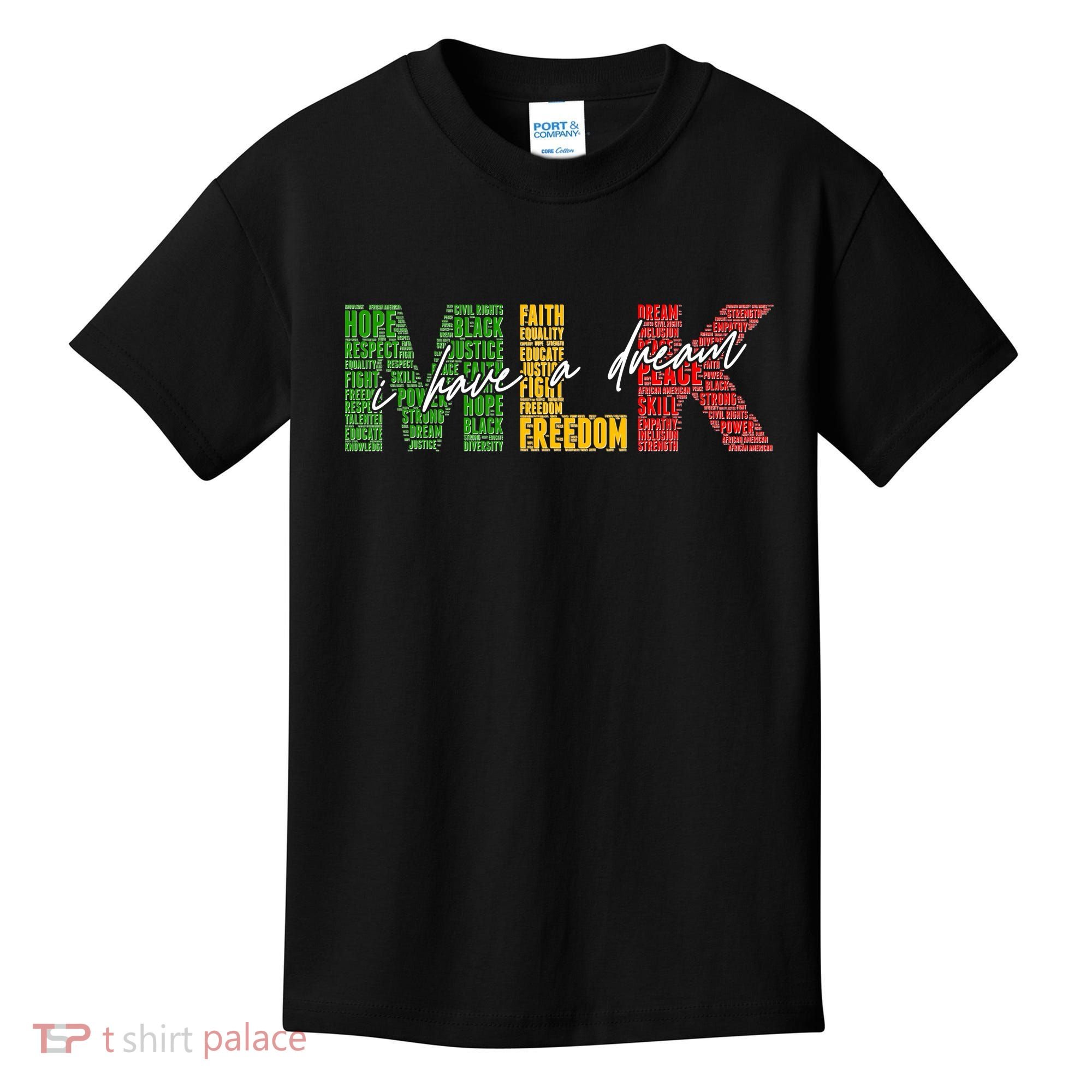Mlk I Have A Dream Kids T-Shirt