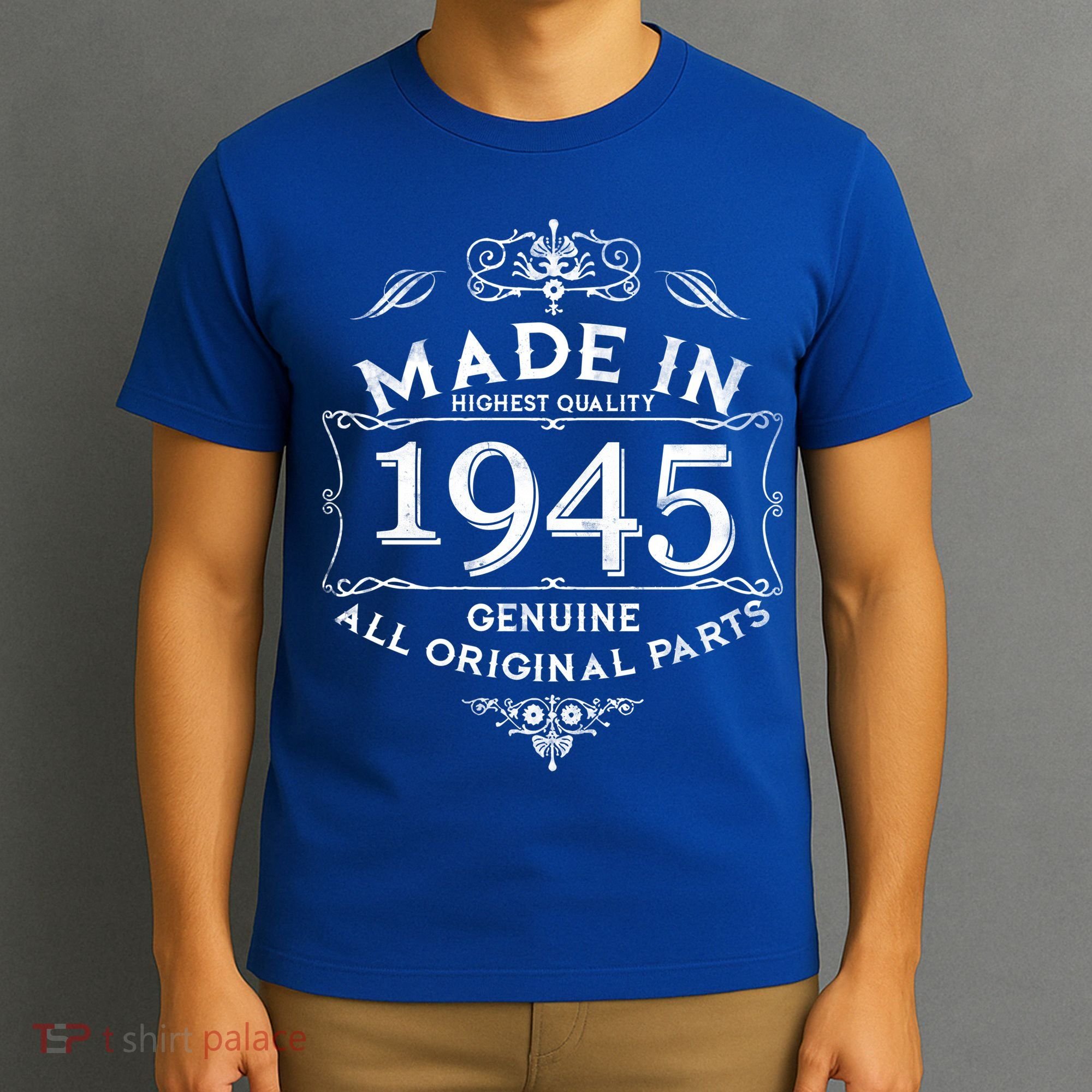 Made In Highest Quality Genuine All Original Parts 1945 80th Birthday T-Shirt
