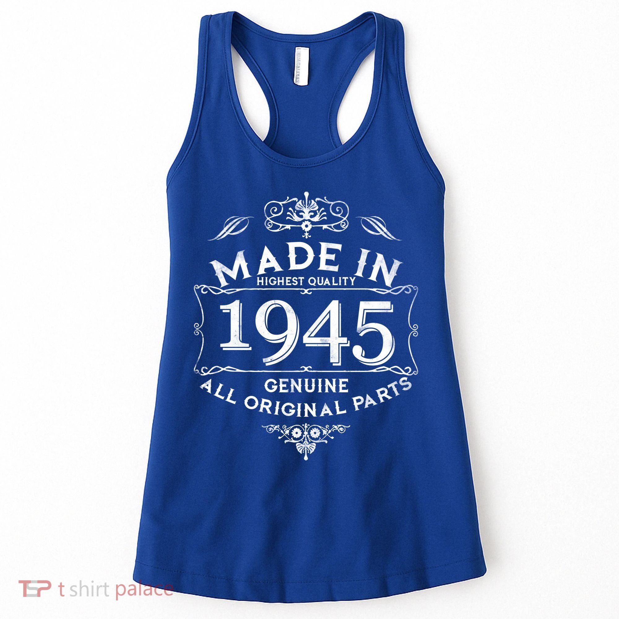 Made In Highest Quality Genuine All Original Parts 1945 80th Birthday Women's Tank Top
