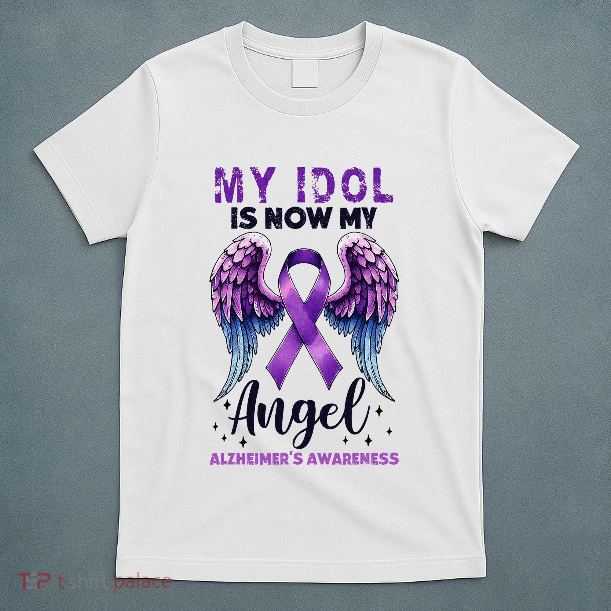 My Idol Is Now My Angel AlzheimerS Awareness Month T-Shirt