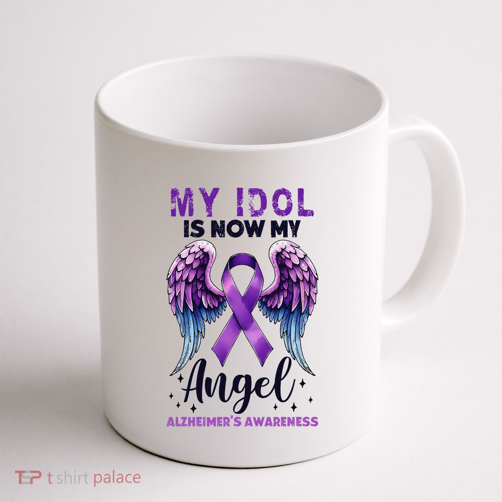 My Idol Is Now My Angel AlzheimerS Awareness Month Coffee Mug