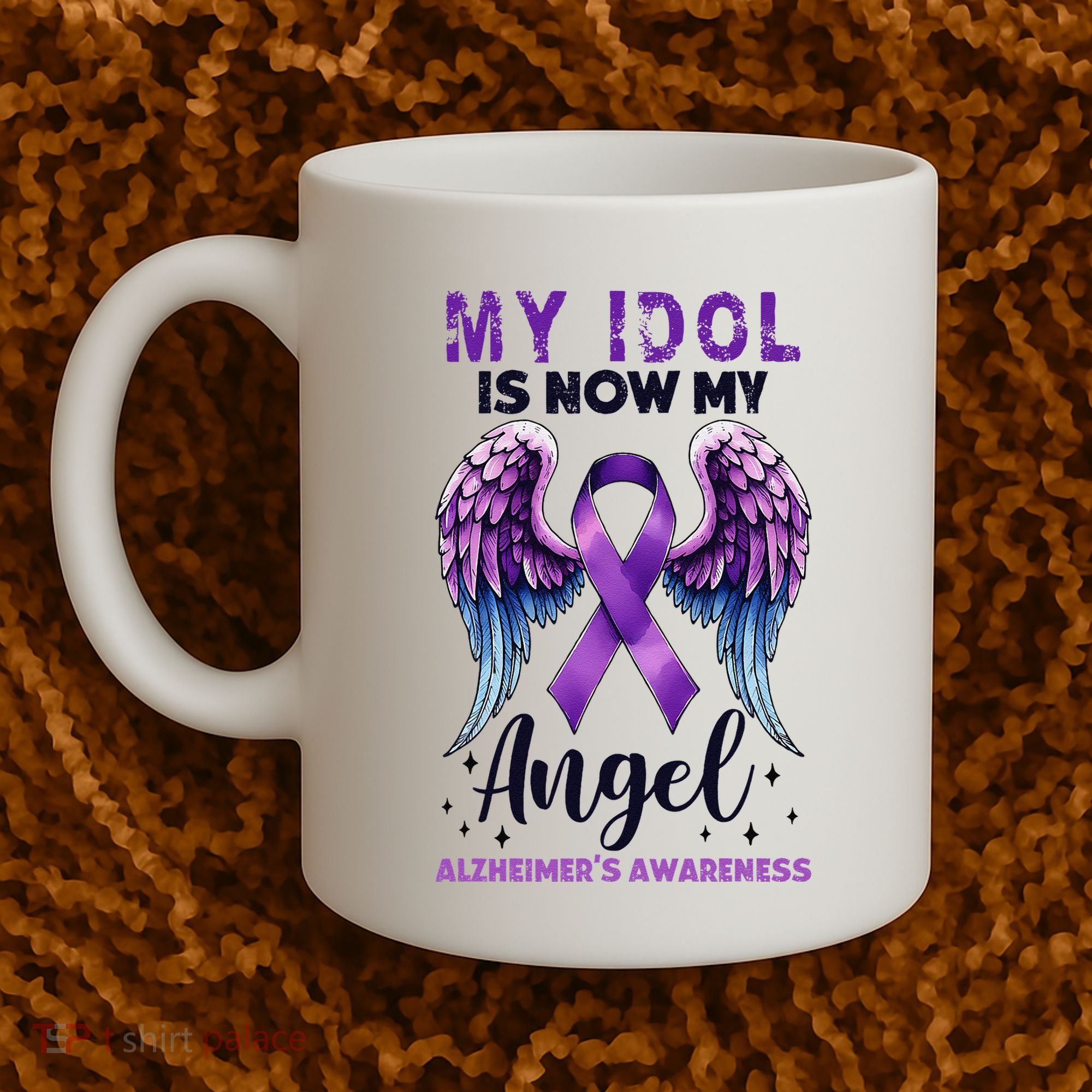 My Idol Is Now My Angel AlzheimerS Awareness Month Coffee Mug