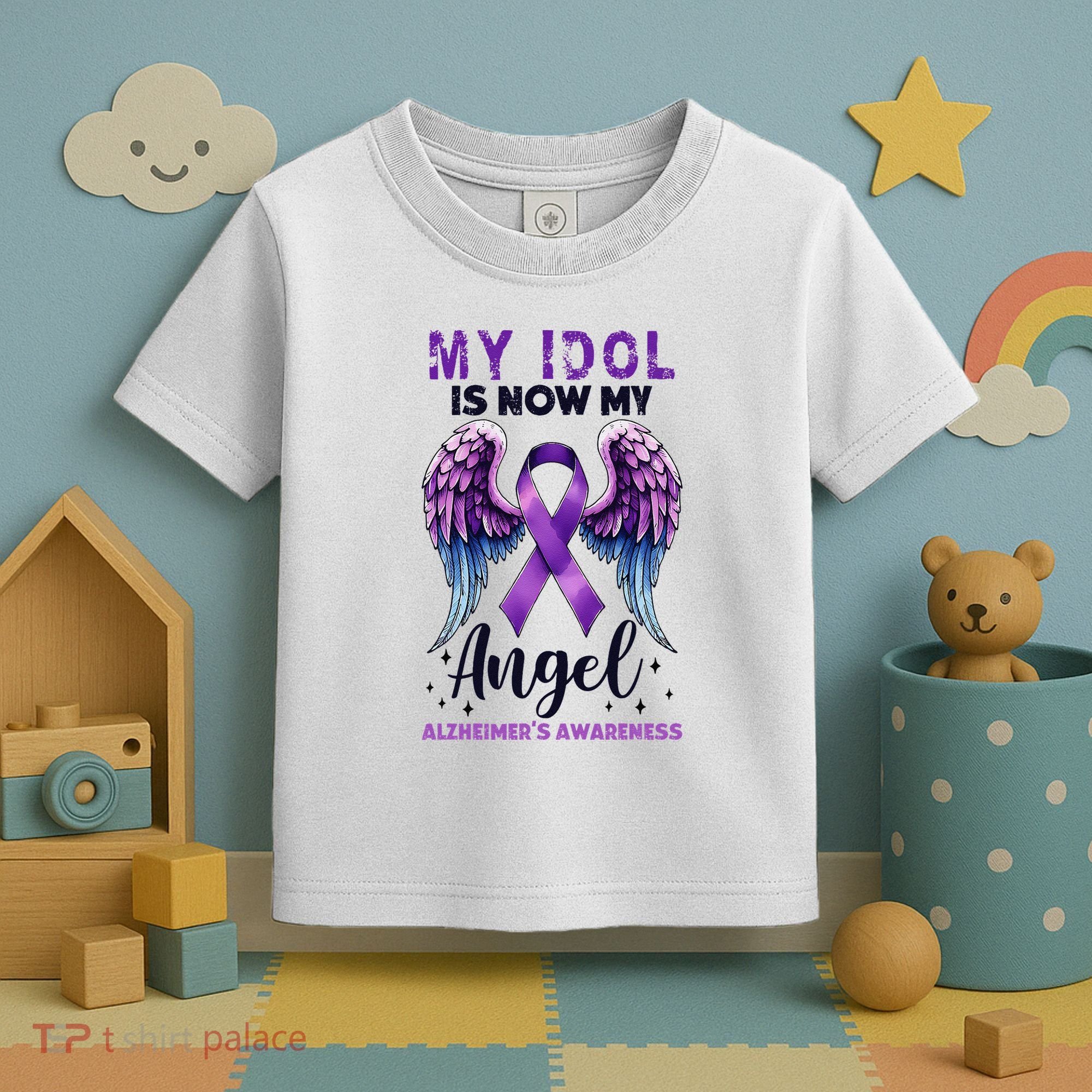 My Idol Is Now My Angel AlzheimerS Awareness Month Toddler T-Shirt