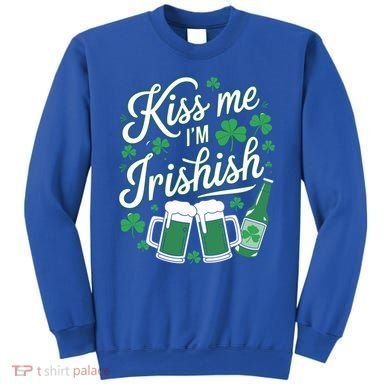 Me I’M Irishish Funny St Patrick’S Day Beer Ing Meaningful Gift Sweatshirt