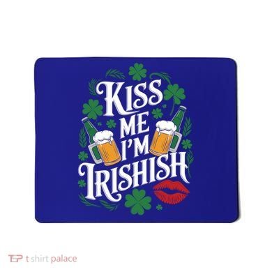 Me I’M Irishish Funny St Patrick’S Day Beer Ing Gift Mousepad