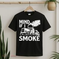 Mind If I Smoke Semi Truck Driver Trucker Big Rig Trucking T-Shirt thumb 2