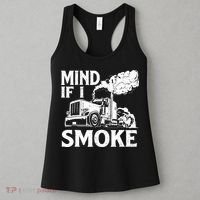 Mind If I Smoke Semi Truck Driver Trucker Big Rig Trucking Women's Tank Top thumb 3