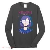 Metaverse I'm In Anime Long Sleeve Shirt thumb 0